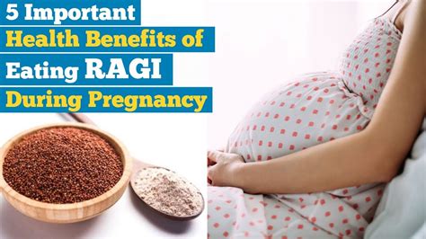 benefits of eating ragi while pregnant.